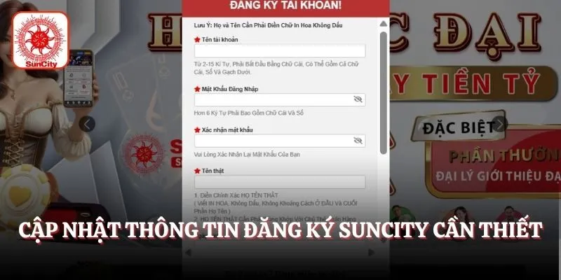Cập nhật thông tin đăng ký Suncity cần thiết