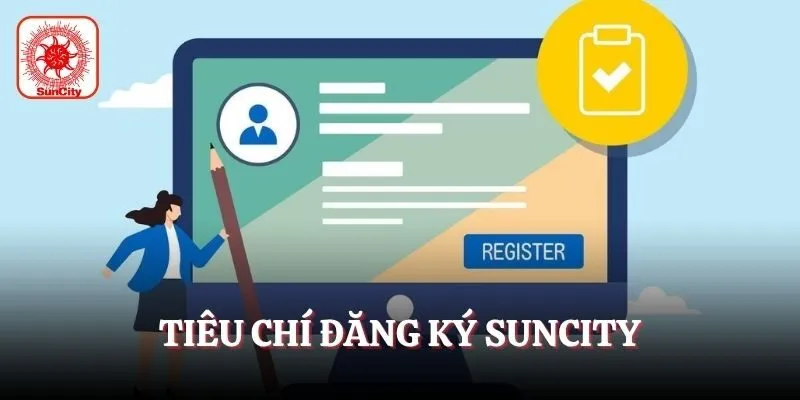 Tiêu chí đăng ký Suncity
