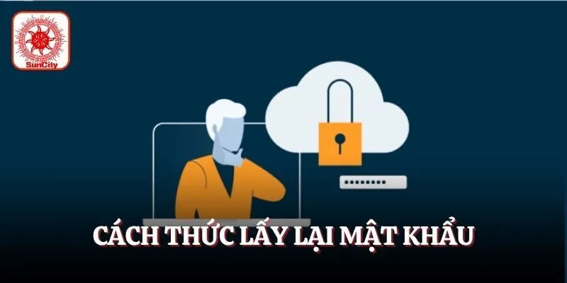 Cách thức lấy lại mật khẩu khi đăng nhập Suncity