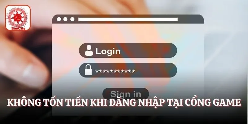 Không tốn tiền khi đăng nhập tại cổng game